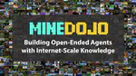 MineDojo: Building Open-Ended Embodied Agents with Internet-Scale Knowledge